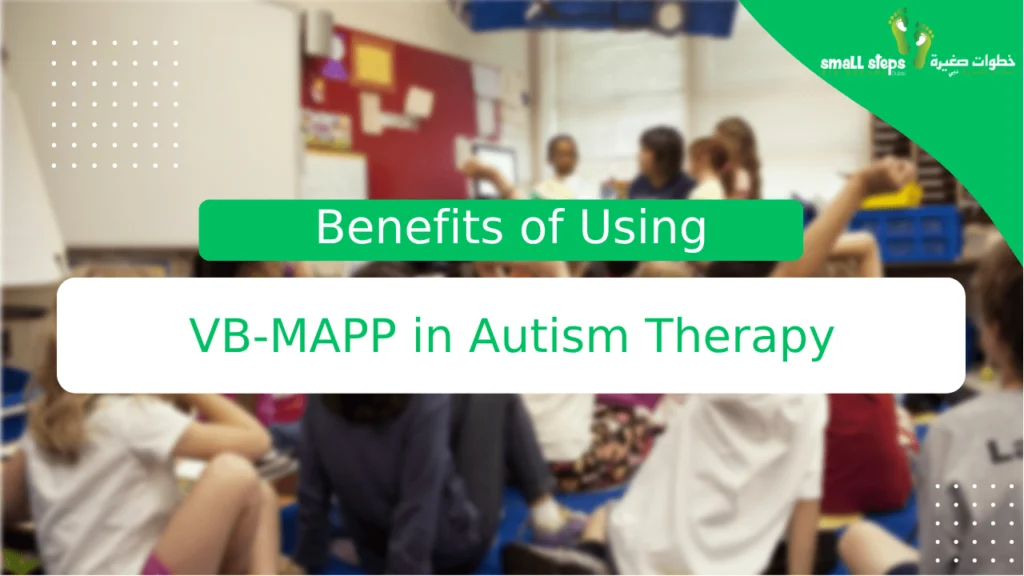 Benefits of Using VB-MAPP in Autism Therapy