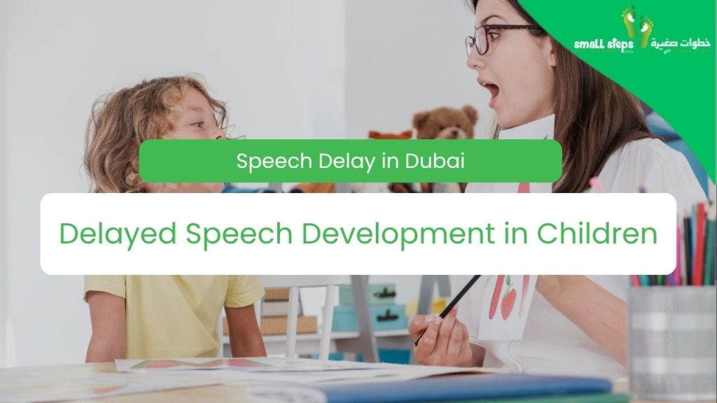 Speech Delay in Dubai: Delayed Speech Development in Children